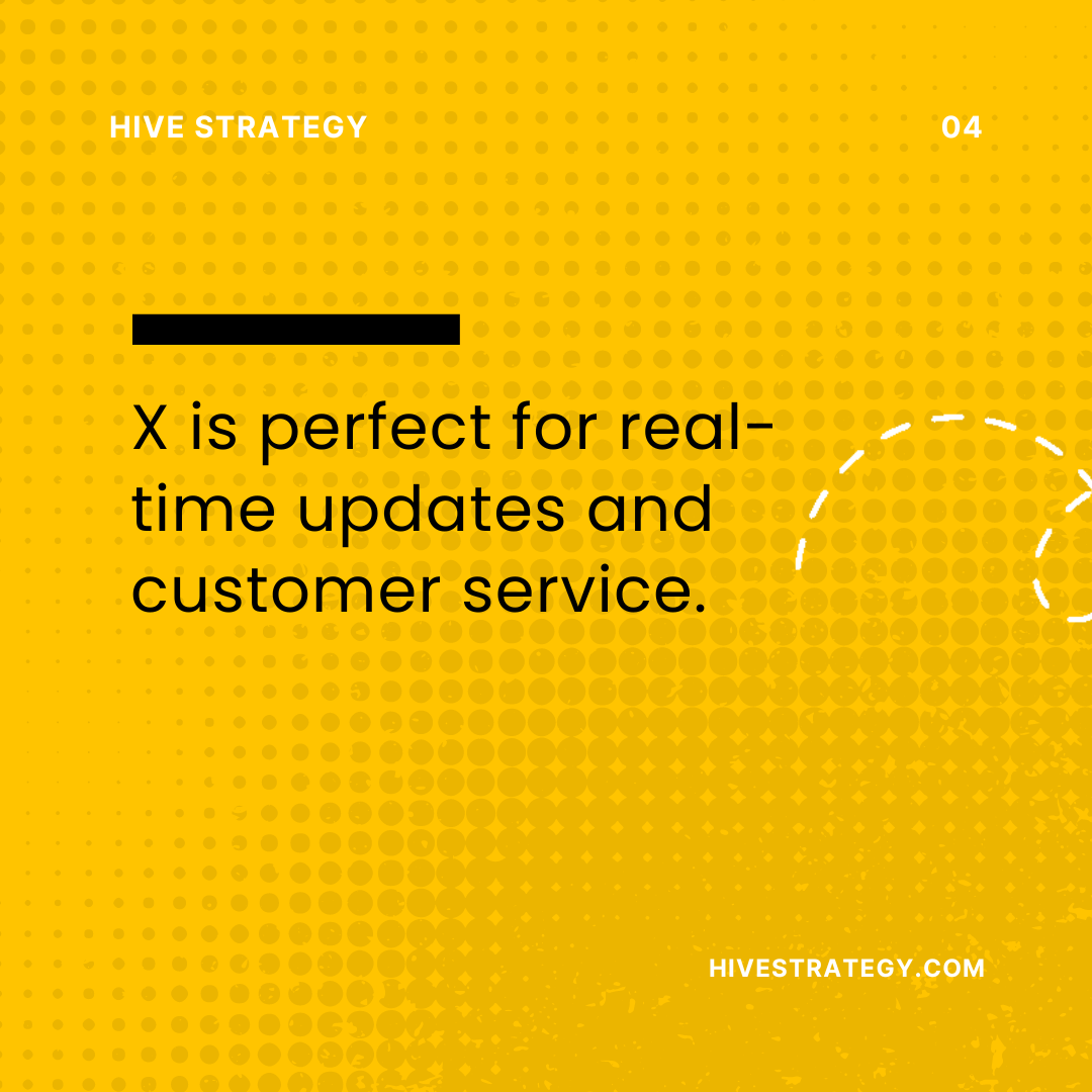 X is perfect for real-time updates and customer service.