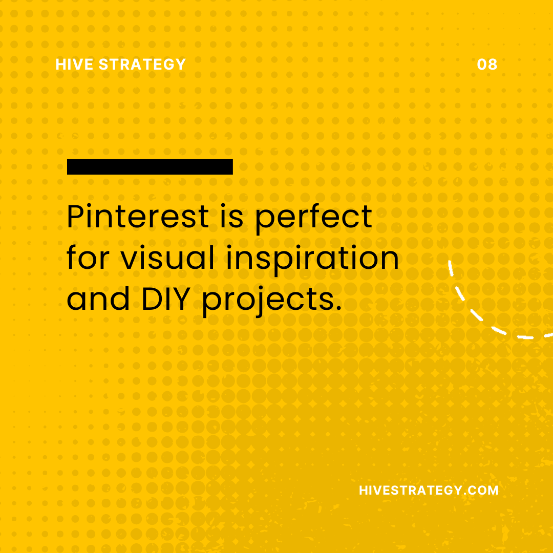 Pinterest is perfect for visual inspiration and DIY projects.